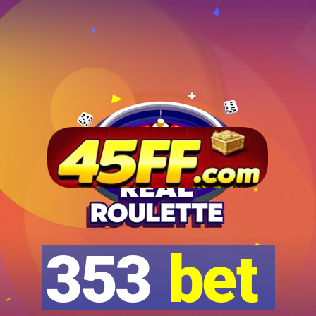 353 bet
